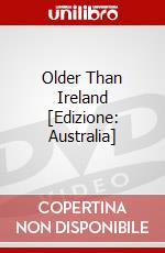 Older Than Ireland [Edizione: Australia] dvd
