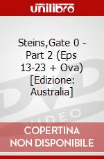 Steins,Gate 0 - Part 2 (Eps 13-23 + Ova) [Edizione: Australia] dvd