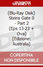 (Blu-Ray Disk) Steins Gate 0 - Part 2 (Eps 13-23 + Ova) [Edizione: Australia] brd
