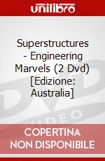 Superstructures - Engineering Marvels (2 Dvd) [Edizione: Australia] dvd
