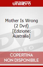 Mother Is Wrong (2 Dvd) [Edizione: Australia] dvd