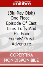 (Blu-Ray Disk) One Piece - Episode Of East Blue: Luffy And His Four Friends' Great Adventure brd