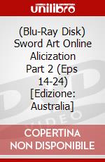 (Blu-Ray Disk) Sword Art Online Alicization Part 2 (Eps 14-24)  [Edizione: Australia] brd