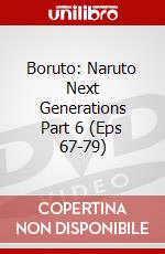 Boruto: Naruto Next Generations Part 6 (Eps 67-79) dvd