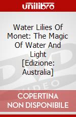 Water Lilies Of Monet: The Magic Of Water And Light [Edizione: Australia] dvd