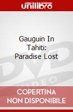 Gauguin In Tahiti: Paradise Lost dvd