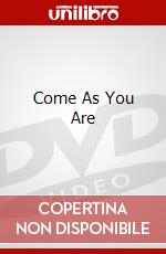Come As You Are dvd