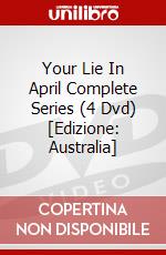 Your Lie In April Complete Series (4 Dvd) [Edizione: Australia] dvd