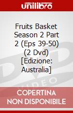 Fruits Basket Season 2 Part 2 (Eps 39-50) (2 Dvd) [Edizione: Australia] dvd
