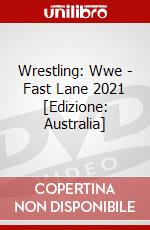 Wrestling: Wwe - Fast Lane 2021 [Edizione: Australia] dvd
