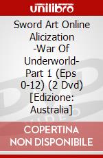 Sword Art Online Alicization -War Of Underworld- Part 1 (Eps 0-12) (2 Dvd) [Edizione: Australia] dvd