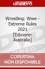 Wrestling: Wwe - Extreme Rules 2021 [Edizione: Australia] dvd