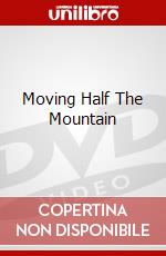 Moving Half The Mountain dvd