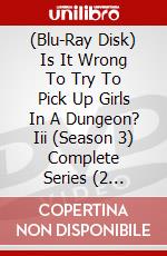 (Blu-Ray Disk) Is It Wrong To Try To Pick Up Girls In A Dungeon? Iii (Season 3) Complete Series (2 Blu-Ray) brd