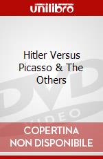 Hitler Versus Picasso & The Others dvd