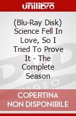 (Blu-Ray Disk) Science Fell In Love, So I Tried To Prove It - The Complete Season brd