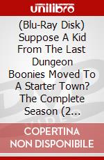 (Blu-Ray Disk) Suppose A Kid From The Last Dungeon Boonies Moved To A Starter Town? The Complete Season (2 Blu-Ray) brd