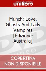 Munch: Love, Ghosts And Lady Vampires [Edizione: Australia] dvd