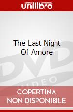 The Last Night Of Amore dvd