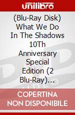 (Blu-Ray Disk) What We Do In The Shadows 10Th Anniversary Special Edition (2 Blu-Ray) [Edizione: Australia] brd