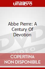 Abbe Pierre: A Century Of Devotion dvd