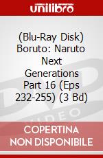 (Blu-Ray Disk) Boruto: Naruto Next Generations Part 16 (Eps 232-255) (3 Bd) brd