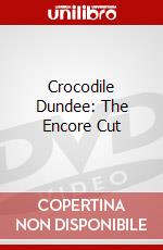 Crocodile Dundee: The Encore Cut dvd