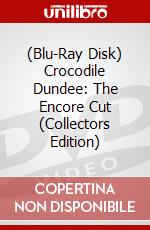 (Blu-Ray Disk) Crocodile Dundee: The Encore Cut (Collectors Edition) brd