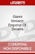 Gianni Versace: Emperor Of Dreams dvd