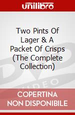 Two Pints Of Lager & A Packet Of Crisps (The Complete Collection) dvd