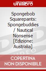 Spongebob Squarepants: Spongebuddies / Nautical Nonsense [Edizione: Australia] dvd