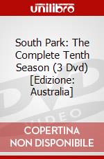 South Park: The Complete Tenth Season (3 Dvd) [Edizione: Australia] dvd
