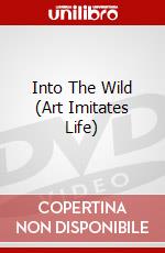 Into The Wild (Art Imitates Life) dvd