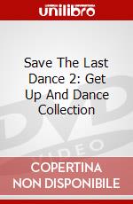 Save The Last Dance 2: Get Up And Dance Collection dvd