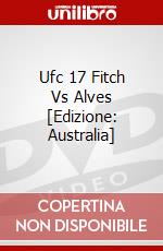 Ufc 17 Fitch Vs Alves [Edizione: Australia] dvd