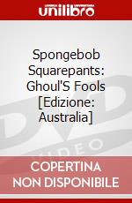 Spongebob Squarepants: Ghoul'S Fools [Edizione: Australia] dvd