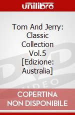 Tom And Jerry: Classic Collection Vol.5 [Edizione: Australia] dvd