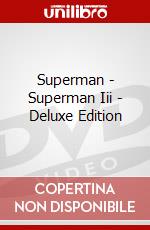 Superman - Superman Iii - Deluxe Edition dvd