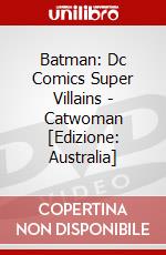 Batman: Dc Comics Super Villains - Catwoman [Edizione: Australia] dvd