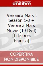 Veronica Mars : Season 1-3 + Veronica Mars Movie (19 Dvd) [Edizione: Francia] dvd
