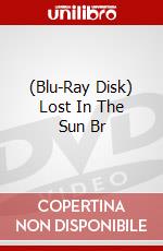 (Blu-Ray Disk) Lost In The Sun Br brd