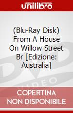 (Blu-Ray Disk) From A House On Willow Street Br [Edizione: Australia] brd