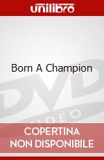 Born A Champion dvd