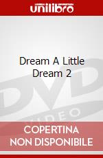Dream A Little Dream 2 dvd