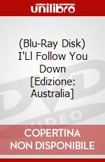 (Blu-Ray Disk) I'Ll Follow You Down [Edizione: Australia] brd