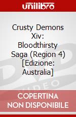 Crusty Demons Xiv: Bloodthirsty Saga (Region 4) [Edizione: Australia] dvd