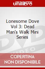 Lonesome Dove Vol 3: Dead Man's Walk Mini Series dvd