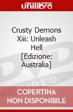 Crusty Demons Xiii: Unleash Hell [Edizione: Australia] dvd
