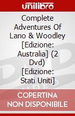 Complete Adventures Of Lano & Woodley [Edizione: Australia] (2 Dvd) [Edizione: Stati Uniti] dvd
