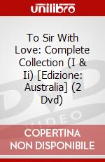 To Sir With Love: Complete Collection (I & Ii) [Edizione: Australia] (2 Dvd) dvd